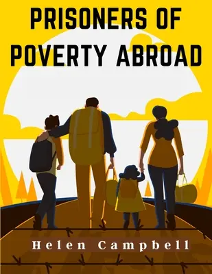 Więźniowie nędzy za granicą - Prisoners of Poverty Abroad