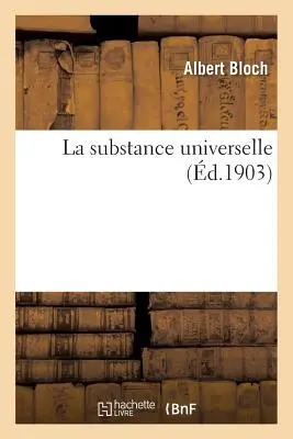 La Substance Universelle