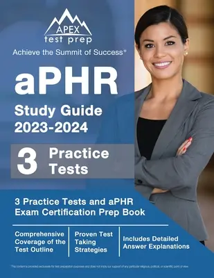 aPHR Study Guide 2023-2024: 3 testy praktyczne i książka przygotowawcza do egzaminu aPHR [zawiera szczegółowe wyjaśnienia odpowiedzi] - aPHR Study Guide 2023-2024: 3 Practice Tests and aPHR Exam Certification Prep Book [Includes Detailed Answer Explanations]
