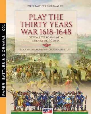 Zagraj w wojnę trzydziestoletnią 1618-1648: Gioca a wargame alla guerra dei 30 anni - Play the Thirty Years war 1618-1648: Gioca a wargame alla guerra dei 30 anni