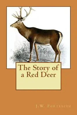 Historia czerwonego jelenia - The Story of a Red Deer
