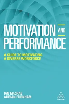 Motywacja i wydajność: Przewodnik po motywowaniu zróżnicowanej siły roboczej - Motivation and Performance: A Guide to Motivating a Diverse Workforce