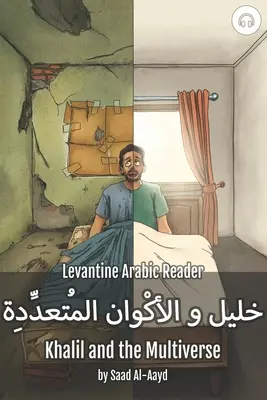 Khalil and the Multiverse: Levantine Arabic Reader (syryjski arabski) - Khalil and the Multiverse: Levantine Arabic Reader (Syrian Arabic)