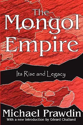 Imperium Mongołów: jego powstanie i dziedzictwo - The Mongol Empire: Its Rise and Legacy