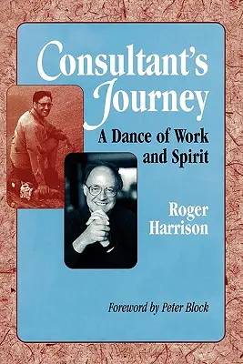 Podróż konsultanta: Taniec pracy i ducha - Consultant's Journey: A Dance of Work and Spirit