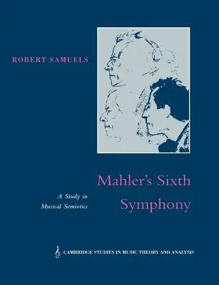 Szósta symfonia Mahlera: Studium muzycznej semiotyki - Mahler's Sixth Symphony: A Study in Musical Semiotics