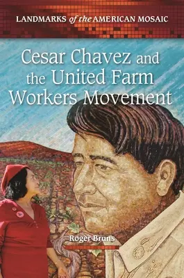 Cesar Chavez i ruch zjednoczonych robotników rolnych - Cesar Chavez and the United Farm Workers Movement