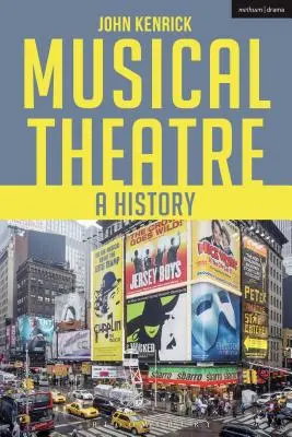 Teatr muzyczny: Historia - Musical Theatre: A History