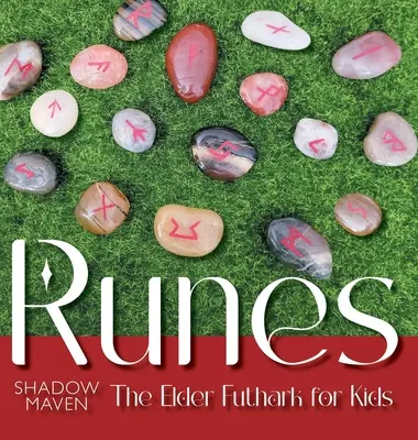 Runy: Starszy Futhark dla dzieci - Runes: The Elder Futhark for Kids