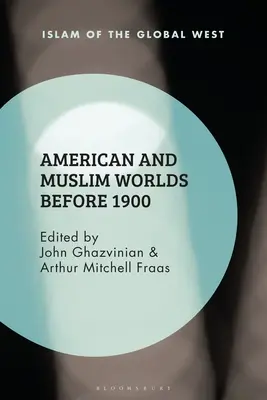 Amerykański i muzułmański świat przed 1900 rokiem - American and Muslim Worlds Before 1900