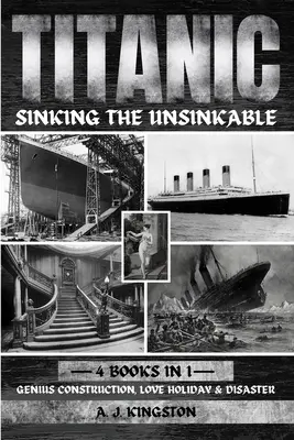 Titanic - Zatonięcie Niezatapialnego: Genialna konstrukcja, miłosne wakacje i katastrofa - Titanic - Sinking The Unsinkable: Genius Construction, Love Holiday & Disaster