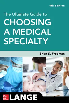 The Ultimate Guide to Choosing a Medical Specialty, wydanie czwarte - The Ultimate Guide to Choosing a Medical Specialty, Fourth Edition