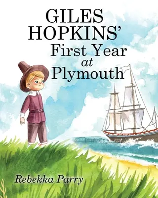 Pierwszy rok Gilesa Hopkinsa w Plymouth - Giles Hopkins' First Year at Plymouth