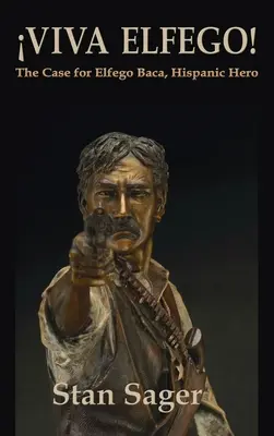 Viva Elfego: Sprawa Elfego Baca, latynoskiego bohatera - Viva Elfego: The Case for Elfego Baca, Hispanic Hero