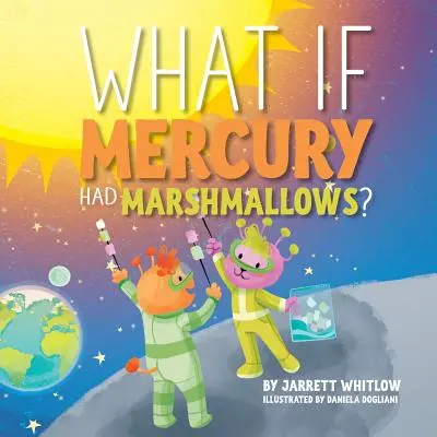 Co by było, gdyby Merkury miał pianki? - What if Mercury had Marshmallows?