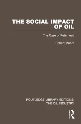 Społeczny wpływ ropy naftowej: Przypadek Peterhead - The Social Impact of Oil: The Case of Peterhead