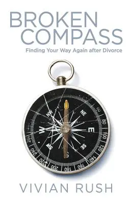 Broken Compass: Odnaleźć swoją drogę po rozwodzie - Broken Compass: Finding Your Way Again after Divorce