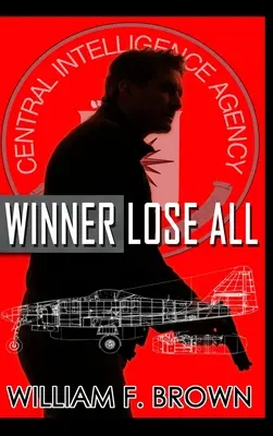 Winner Lose All: Szpieg kontra szpieg CIA, thriller Eda Scanlona - Winner Lose All: An Ed Scanlon Spy vs Spy CIA Thriller