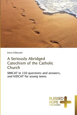 Poważnie skrócony Katechizm Kościoła Katolickiego - A Seriously Abridged Catechism of the Catholic Church