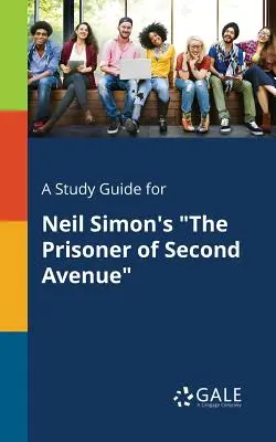 Przewodnik do studiowania „Więźnia drugiej alei” Neila Simona „” - A Study Guide for Neil Simon's The Prisoner of Second Avenue