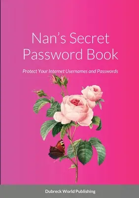 Nan's Secret Password Book: Chroń swoje nazwy użytkowników i hasła internetowe - Nan's Secret Password Book: Protect Your Internet Usernames and Passwords