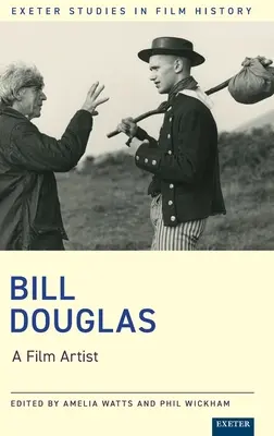 Bill Douglas: Artysta filmowy - Bill Douglas: A Film Artist