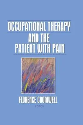 Terapia zajęciowa i pacjent z bólem - Occupational Therapy and the Patient with Pain