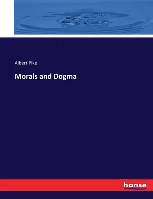 Moralność i dogmat - Morals and Dogma