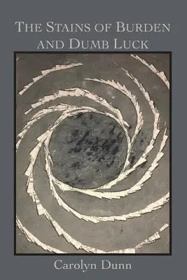Plamy na brzemieniu i głupie szczęście - The Stains of Burden and Dumb Luck