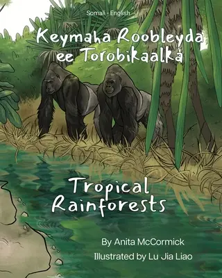 Tropikalne lasy deszczowe (somalijski-angielski): Keymaha Roobleyda ee Torobikaalka - Tropical Rainforests (Somali-English): Keymaha Roobleyda ee Torobikaalka
