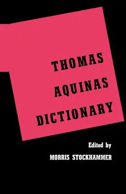 Słownik Tomasza z Akwinu - Thomas Aquinas Dictionary