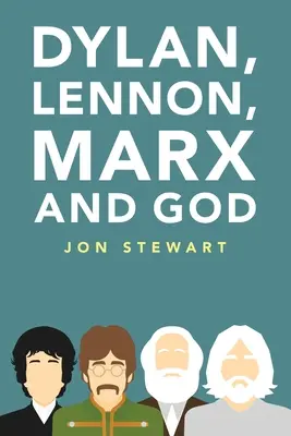 Dylan, Lennon, Marks i Bóg - Dylan, Lennon, Marx and God