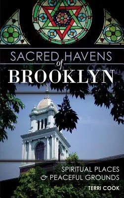 Święte przystanie Brooklynu: Duchowe miejsca i spokojne tereny - Sacred Havens of Brooklyn: Spiritual Places and Peaceful Grounds