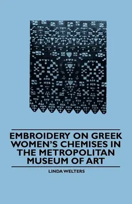 Hafty na greckich damskich koszulach w Metropolitan Museum of Art - Embroidery on Greek Women's Chemises in the Metropolitan Museum of Art