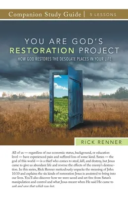 Jesteś Bożym projektem odnowy - Przewodnik do studium: Jak Bóg odnawia opuszczone miejsca w twoim życiu - You Are God's Restoration Project Study Guide: How God Restores the Desolate Places in Your Life
