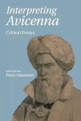 Interpretując Awicennę: Eseje krytyczne - Interpreting Avicenna: Critical Essays