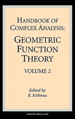Podręcznik analizy zespolonej: Teoria funkcji geometrycznych - Handbook of Complex Analysis: Geometric Function Theory