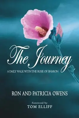 The Journey: Codzienny spacer z różą Sharon - The Journey: A Daily Walk with the Rose of Sharon