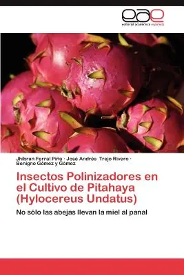 Owady polujące w uprawie pitahaya (Hylocereus Undatus) - Insectos Polinizadores En El Cultivo de Pitahaya (Hylocereus Undatus)