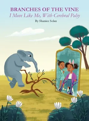 BRANCHES OF THE VINE- Poruszam się jak ja, z porażeniem mózgowym - BRANCHES OF THE VINE- I Move Like Me, With Cerebral Palsy