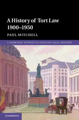 Historia prawa deliktowego 1900-1950 - A History of Tort Law 1900-1950