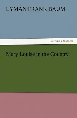 Mary Louise na wsi - Mary Louise in the Country