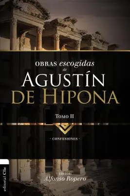 Dzieła wybrane Augustyna z Hippony, tom 2: Wyznania 2 - Obras Escogidas de Augustn de Hipona, Tomo 2: Confesiones 2