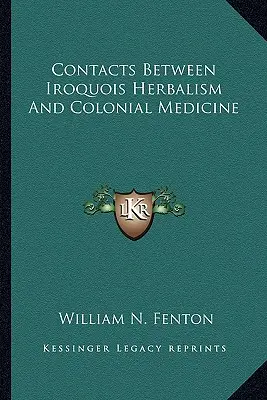 Kontakty między ziołolecznictwem Irokezów a medycyną kolonialną - Contacts Between Iroquois Herbalism And Colonial Medicine