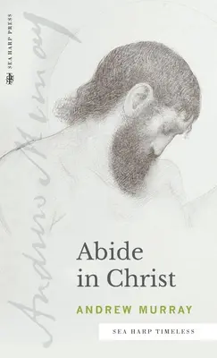 Trwajcie w Chrystusie (seria Ponadczasowa Harfa Morska) - Abide in Christ (Sea Harp Timeless series)