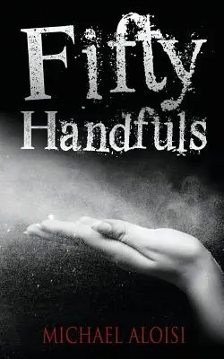 Pięćdziesiąt garści - Fifty Handfuls