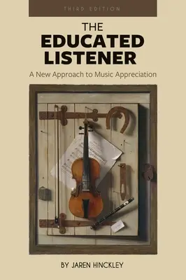 Wykształcony słuchacz: Nowe podejście do doceniania muzyki - Educated Listener: A New Approach to Music Appreciation