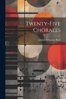 Dwadzieścia pięć chorałów - Twenty-five Chorales