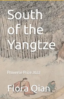 Na południe od Jangcy: Nagroda Proverse 2022 - South of the Yangtze: Proverse Prize 2022
