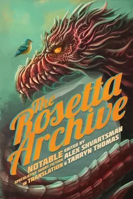 Archiwum Rosetty: Godna uwagi spekulatywna krótka fikcja w tłumaczeniu - The Rosetta Archive: Notable Speculative Short Fiction in Translation